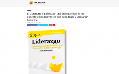 Colaborum, medio especializado en economía colaborativa y emprendimiento, se hace eco del GuíaBurros: Liderazgo, de Javier Galué